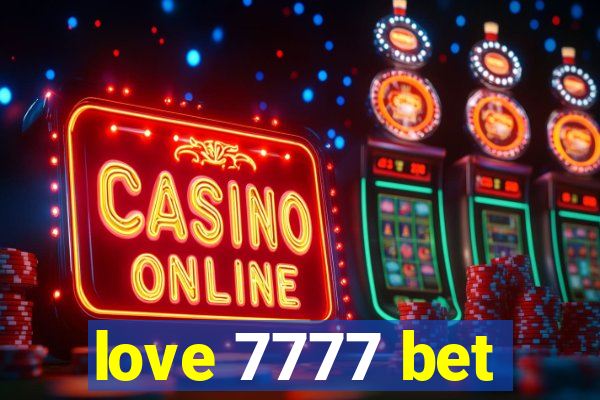 love 7777 bet